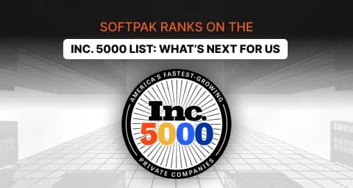 Softpak Ranks On the Inc. 5000 List: What’s Next for Us